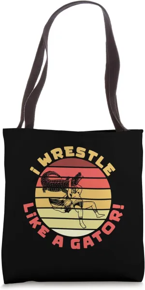 I Wrestle Like A Gator Retro Alligator Strength Tote Bag